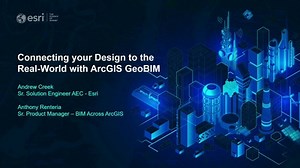 Connecting your Design to the Real-World with ArcGIS GeoBIM