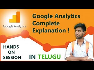 Google Analytics Complete Explanation in Telugu | Hands On Session 2020