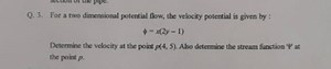 Q. 3. For a two dimensional potential flow, the velocity potent... | Filo