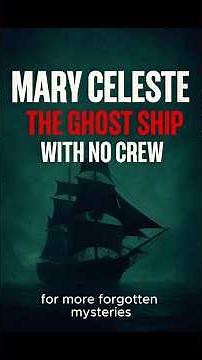 Mary Celeste: The Ghost Ship With No Crew