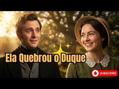 O Duque Não Conseguia Parar de Rir—Ela Não Sabia Que Era a Única Mulher Que o Fazia Sorrir em 5 Anos