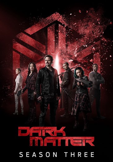 Dark Matter Season 3 - watch full episodes streaming online