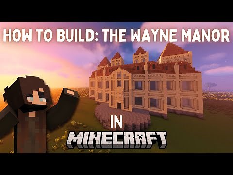 How To Build: The Wayne Manor In Minecraft *Tutorial*