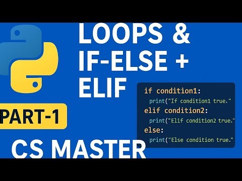 Python Part-1: Loops + If-Else + Elif | Coding Start Here!