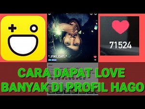 CARA DAPAT LOVE BANYAK DI PROFIL HAGO!!!