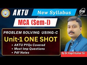 MCA Unit-1 I ONE SHOT I Problem Solving Using C I By Dr.Kapil Kumar Sir I Gateway Classes