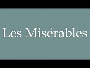 How to pronounce ''Les Misérables'' correctly in French