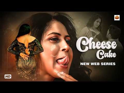 Cheese Cake | New Release Hindi Web Series || Romantic Seriese || Must Watch HD #webseries