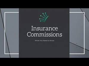 Insurance Commissions: What You Need to Know