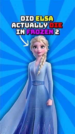 Did Elsa ACTUALLY Die In Frozen 2? #frozen #shorts