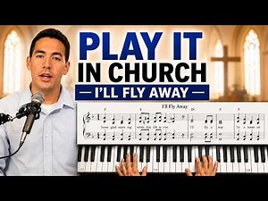How to play 'I'll Fly Away' — Complete Gospel Piano Arrangement