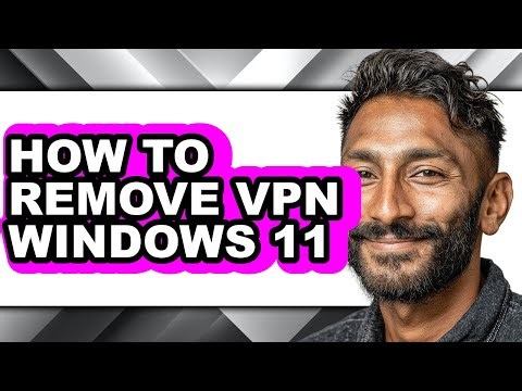How to Remove Vpn Windows 11 - Step by Step