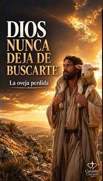 DIOS NUNCA DEJA DE BUSCARTE 🐑❤️ | La oveja perdida | Parábola de Jesús