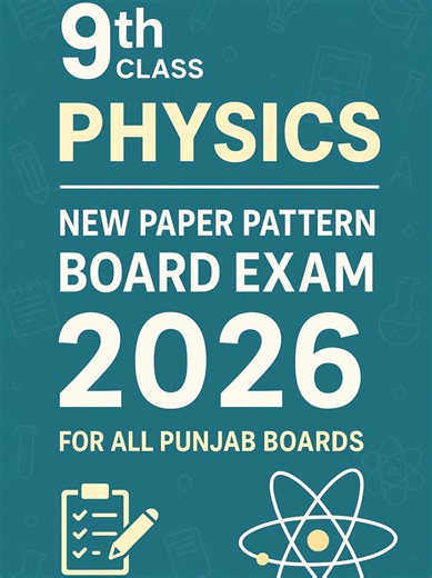 9th Class Physics Paper Pattern 2026 Overview