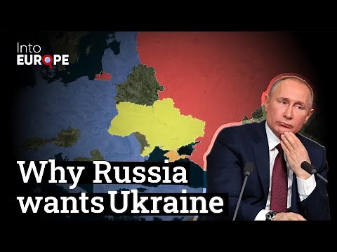 Why Russia wants Ukraine