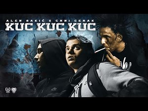 ALEN SAKIĆ x CRNI CERAK - KUC KUC KUC (OFFICIAL VIDEO)