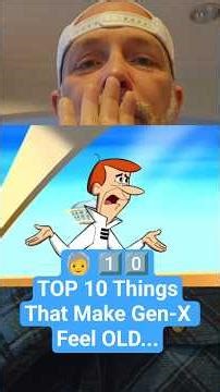 🧓 1️⃣0️⃣ TOP 10 Things That Make Gen-X Feel OLD... #top10 #genx