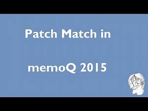 memoQ 2015 Patch Match (fuzzy match repair)