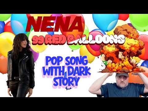 Why Nena's 99 Red Balloons Is Darker Than You Think - Song Breakdown