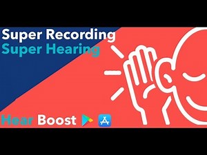Get Super Hearing with the Hear Boost App
