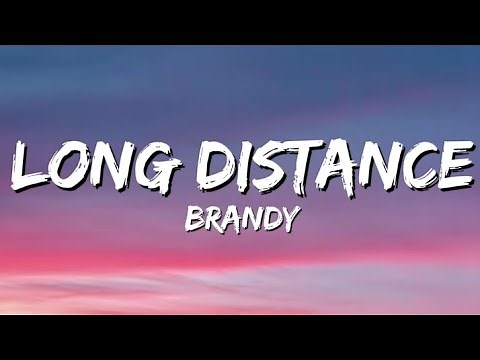 Brandy - Long Distance (Lyrics).
