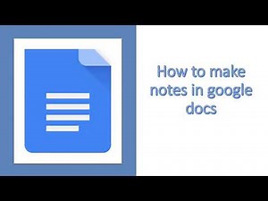 How To Make Notes In Google Docs