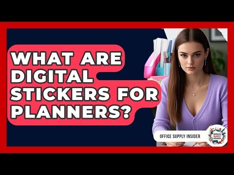 What Are Digital Stickers For Planners? - Office Supply Insider