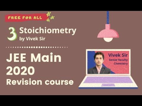 Revise Stoichiometry in one hour for JEE Main | Get Full Marks | Vidyamandir Classes | Chemistry
