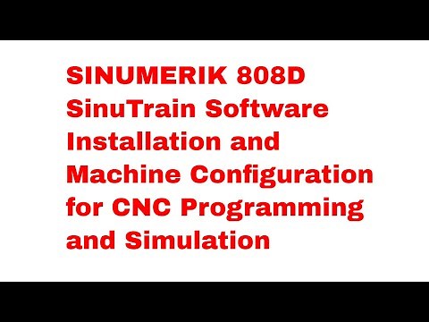 CNC Programming Software || How to Install SINUMERIK 808D Software and Configure the Machines?