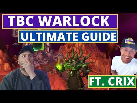 Ultimate Classic TBC Warlock Guide - FT @Crix Gaming . Talents, Rotation, New abilities and more!
