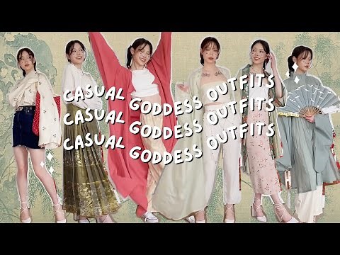 casual goddess lookbook ✨ | styling hanfu for the modern wardrobe