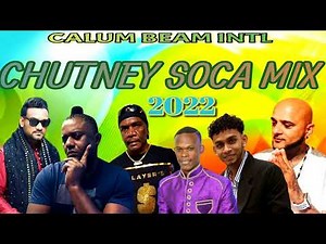 Chutney Soca Mix 2022 / 2022 chutney Soca Mixtape,