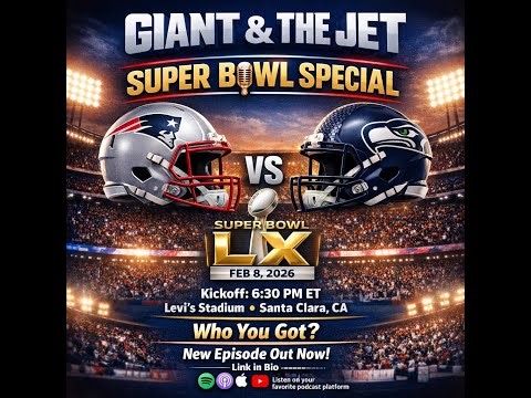 Giant and The Jet Episode 40: Super Bowl Special