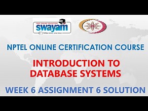 Introduction to Database Systems | NPTEL | Week 6 | Assignment 6 Solution | Jan2021