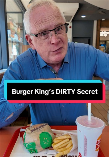 Burger King's Dirty Secret Revealed