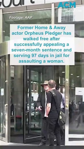 Home & Away actor Orpheus Pledger walks free after 97 days in jail for assaulting a woman