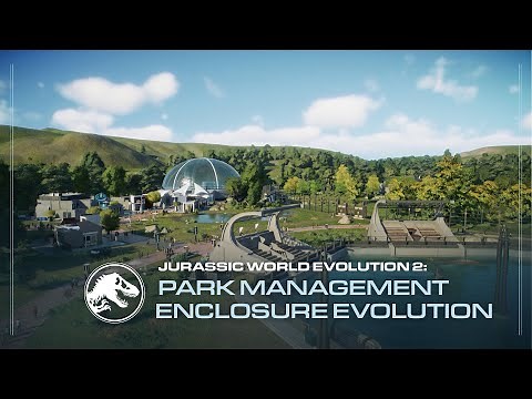 Jurassic World Evolution 2 | Park Management Guide | Enclosures