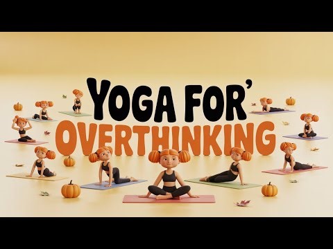 Yoga for Overthinking Kids | Calm Mind & Relaxation Poses 🍂 | Yoga for Children