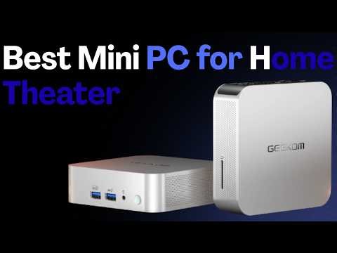 Best Mini PC for Home Theater