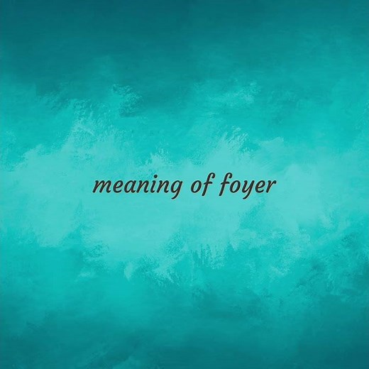 Foyer | meaning of Foyer