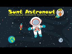 Sunt Astronaut | Cantece pentru Copii | Desene Animate
