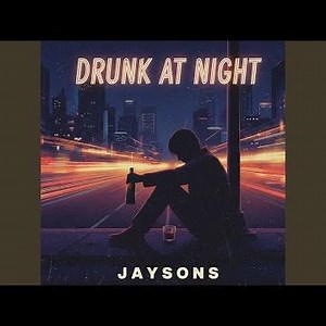 Drunk At Night
