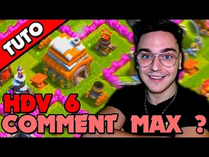 CLASH OF CLANS COMMENT MAXER SON HDV 6 ! TUTO ULTIME FR
