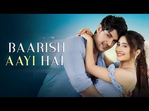 Baarish Aayi Hai | Stebin Ben, Shreya Ghoshal | Karan K, Tejasswi P | Romantic Song
