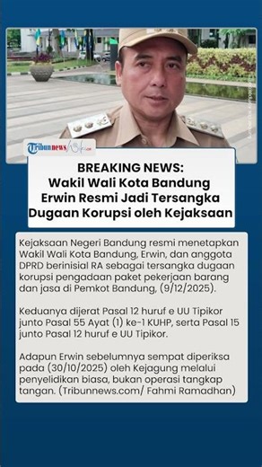 Kejaksaan Tetapkan Erwin, Wakil Wali Kota Bandung, sebagai Tersangka Dugaan Kasus Korupsi