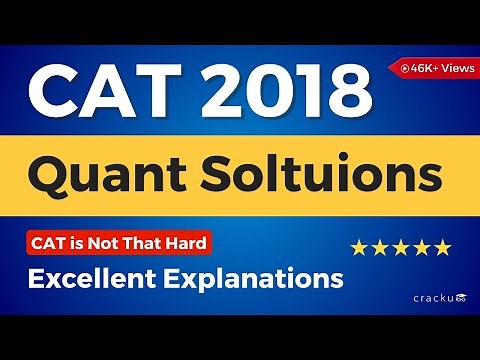 CAT 2018 Slot-1 | Quant Video Solutions 🔥 Detailed Explantion | CAT Previous Papers Solutions
