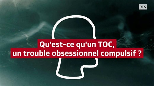 Qu’est-ce qu’un TOC, un trouble obsessionnel compulsif? - Vidéos explicatives à télécharger - Play RTS