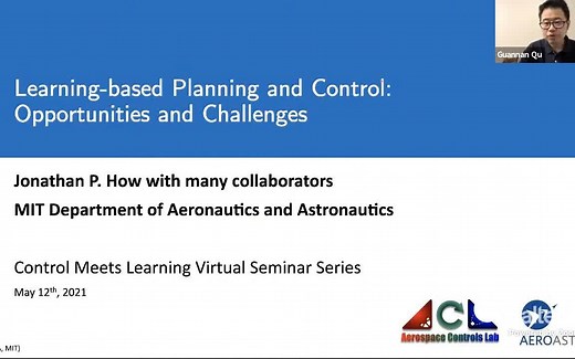 Learning-based Planning and Control: Opportunities and Challenges by J. How