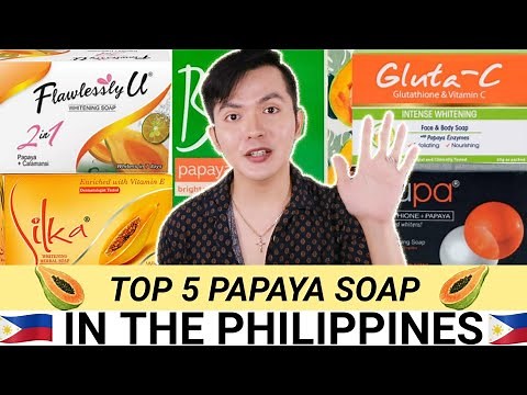 TOP 5 PAPAYA SOAP IN THE PHILIPPINES NA TOTOONG NAKAKA PUTI (2019)