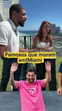 Famosos Com Imóveis em Miami